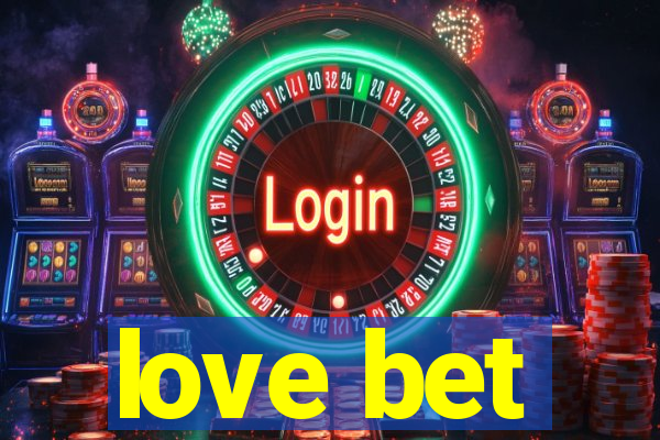 love bet